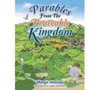 Marge Degraw Parables from the Peaceable Kingdom (Tascabile)