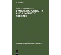 Marge E. Landsberg Syntactic Iconicity and Linguistic Freezes (Copertina rigida)
