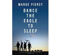 Marge Piercy Dance The Eagle To Sleep (Tascabile)