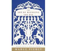 Marge Piercy The Art of Blessing the Day (Tascabile)