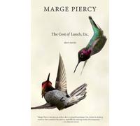 Marge Piercy The Cost of Lunch, Etc (Tascabile)