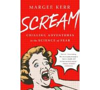 Margee Kerr Scream (Tascabile)