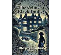 Margery Allingham Allingham Margery The Crime at Black Dudley (Tascabile)