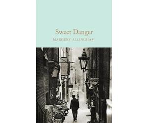 Margery Allingham Sweet Danger (Copertina rigida) Macmillan Collector's Library
