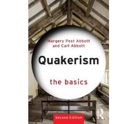 Margery Post Abbott Carl Abbott Quakerism: The Basics (Tascabile) Basics