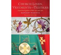 Margery Roberts Church Linen, Vestments and Textiles (Tascabile)