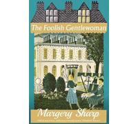 Margery Sharp The Foolish Gentlewoman (Tascabile)
