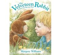 The Velveteen Rabbit by Margery Williams