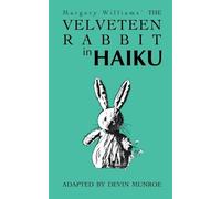 Margery Williams The Velveteen Rabbit in Haiku (Tascabile)