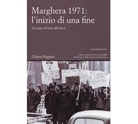 Marghera 1971: l'inizio di una fine. Un anno di lotta alla SAVA
