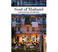 Margherita Deva Soul of Mailand. Einzigartige erlebnisse: 30 einziga (Tascabile)