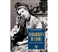 Margherita di Savoia. I segreti di una regina – Ares RC