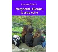 Margherita, Giorgia, le altre ed io