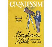Margherita Hack, esploratrice delle stelle. Ediz. a colori