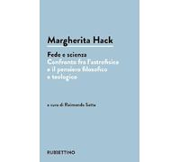 Margherita Hack. Fede e scienza. Confronto fra l'astrofisica e il pensiero filosofico e teologico