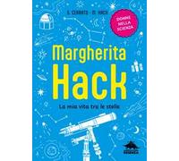 Margherita Hack. La mia vita tra le stelle
