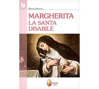 Margherita. La santa disabile