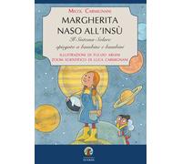 Margherita naso all'insù. Il Sistema Solare spiegato a bambine e