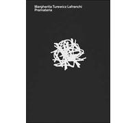Margherita Turewicz Lafranchi. Pramateria
