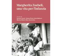 Libri Margherita Zoebeli, Una Vita Per L'infanzia