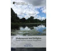 Margie Burns Shakespeare and Religion: Global Tapestry, Drama (Copertina rigida)