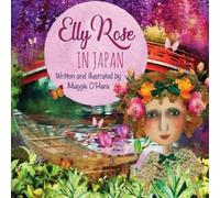 Margie O'Hara Elly Rose in Japan (Tascabile)
