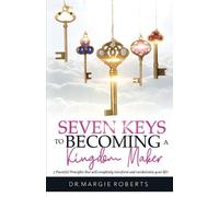 Margie Roberts 7 Keys to Becoming A Kingdom Maker (Tascabile)