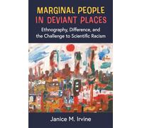 Marginal People in Deviant Places: Ethnography, Difference, and the Challenge to Scientific Racism