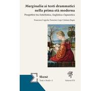 Marginalia ai testi drammatici nella prima età moderna. Prospettive tra an...