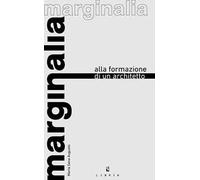 Marginalia alla formazione di un architetto
