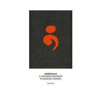 Marginalia. Il pensiero figurato di Magdalo Mussio. Ediz. illustrata