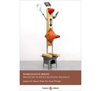 Marginalità ibride. Pratiche di rifigurazione spaziale - Fassari Letteria ...