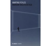 Margini dell'estetica - Feyles Martino