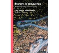 Margini di convivenza. Progetti culturali di coesione sociale
