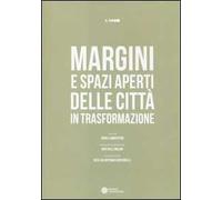 Margini e spazi aperti delle città in trasformazione