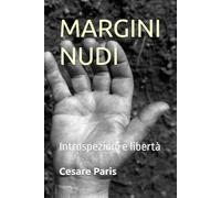 MARGINI NUDI: Introspezioni e libertà
