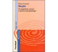Margini. Tra esperienze comuni e percorsi psicopatologici