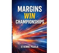 Margins Win Championships: The Small Habits That Create Big Performance
