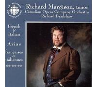 Margison,Richard | Can.Opera Comp.Orch.-Bradshaw - French & Italian Arias