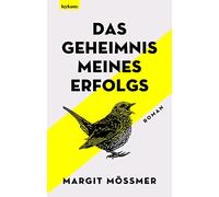 Margit Mössmer Das Geheimnis meines Erfolgs: Roman (Copertina rigida)