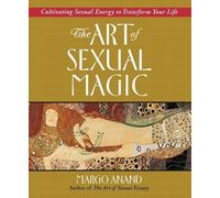 Margo Anand Art of Sexual Magic (Tascabile)