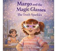 Margo and the Magic Glasses: The Truth Sparkles