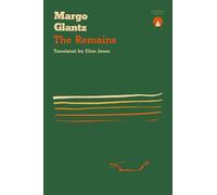 Margo Glantz The Remains (Tascabile)