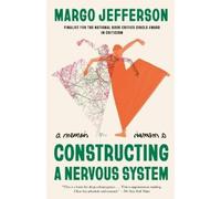 Margo Jefferson Constructing a Nervous System (Tascabile)