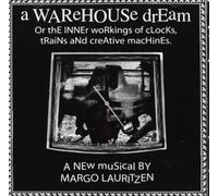 Margo Lauritzen - Warehouse Dream: Or The Inner Workings Of Clocks