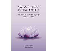Margo Morris Yoga Sutras of Patanjali Part One, Pada One Sutras 1.1- (Tascabile)