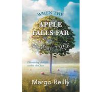Margo Reilly When the Apple Falls Far from the Tree (Copertina rigida)