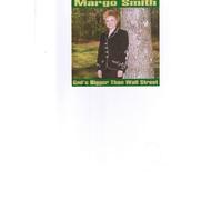 Margo Smith - God's Bigger Than Wall Street