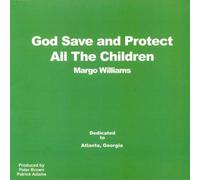 Margo Williams - Margo Williams - God Save And Protect All The Children