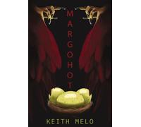 Margohot: Part One of the Harpy Parenthood Duology